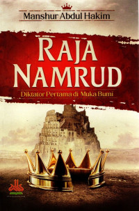 Image of Raja Namrud Diktator Pertama di Muka Bumi